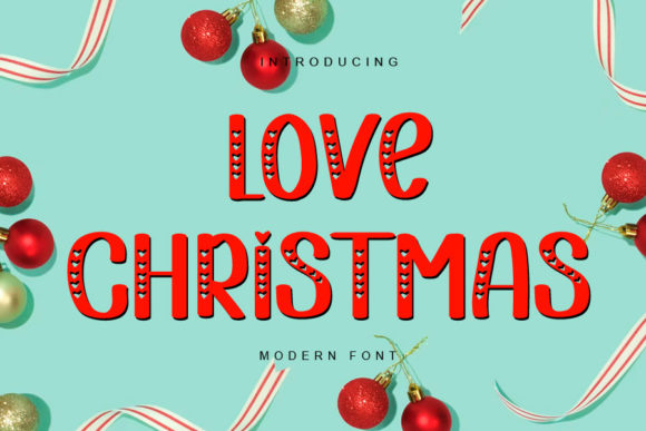 Love Christmas: The Romantic Display Font for Editorial Design